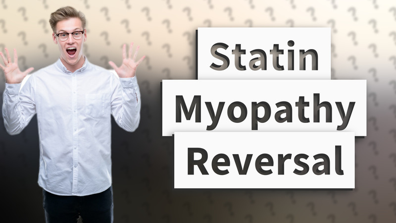 Statin Myopathy Reversal