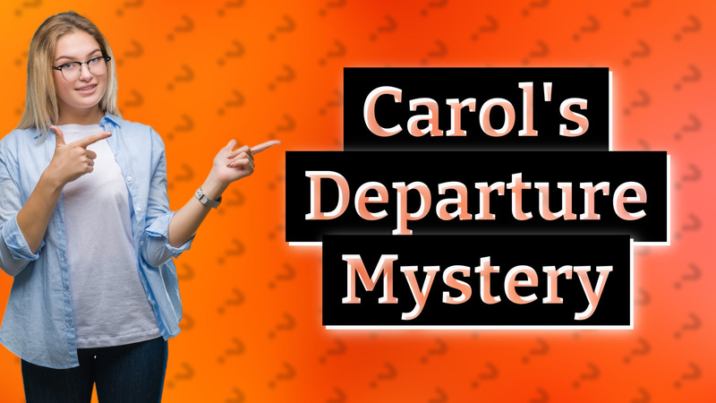 Carol's Departure Mystery