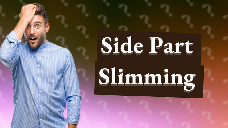 Side Part Slimming