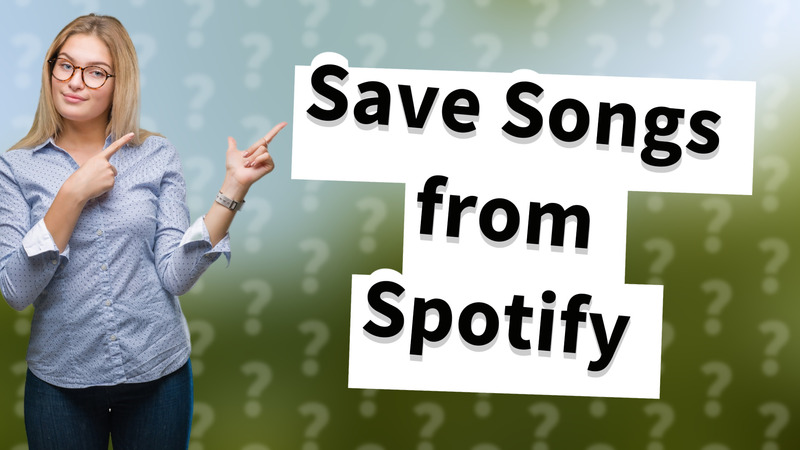 Save Songs from Spotify