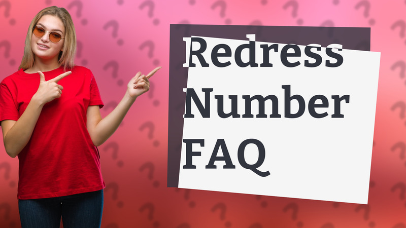 Redress Number FAQ