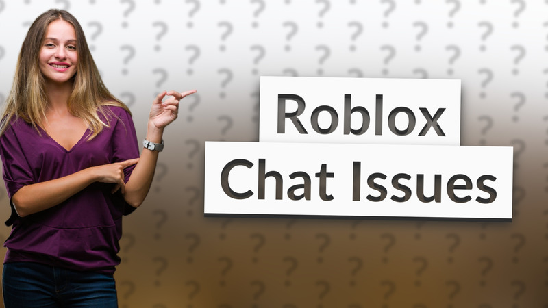 Roblox Chat Issues