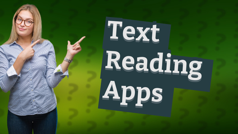 Text Reading Apps