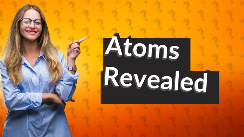 Atoms Revealed