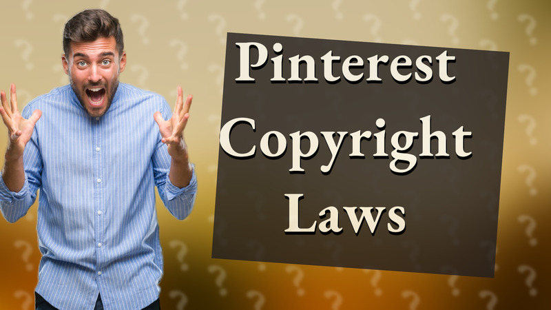 Pinterest Copyright Laws
