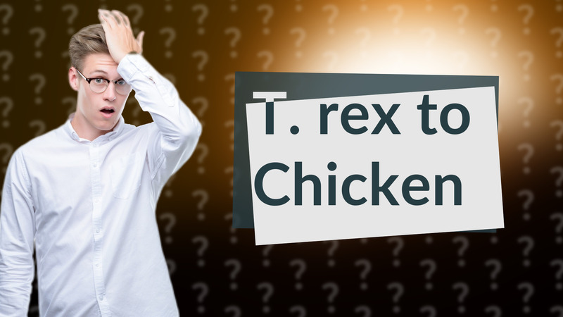 T. rex to Chicken