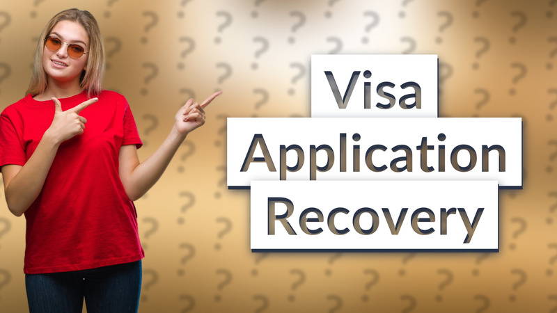 Visa Application Recovery