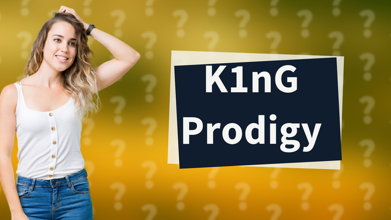 K1nG Prodigy