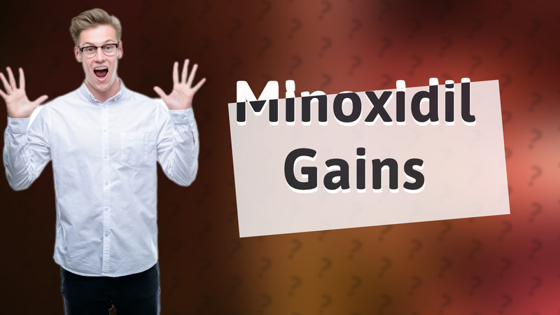 Minoxidil Gains
