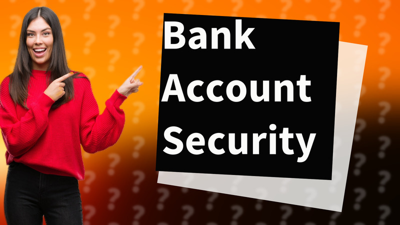 Bank Account Security