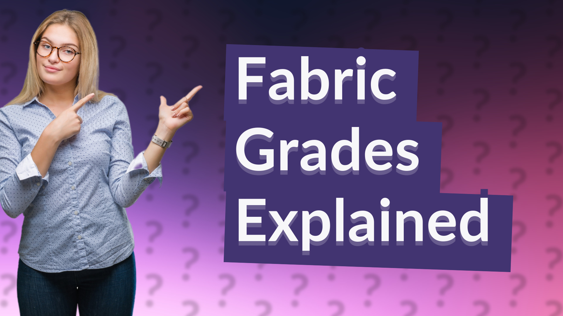 Fabric Grades Explained