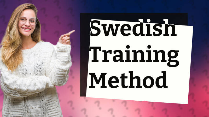 Swedish Training Method
