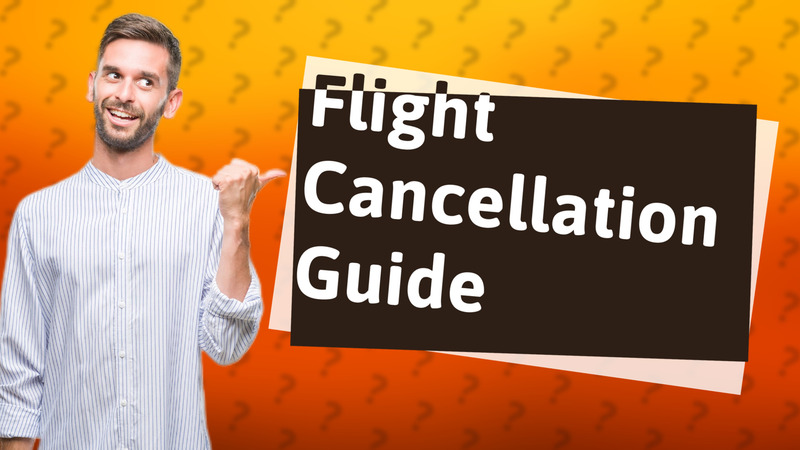 Flight Cancellation Guide
