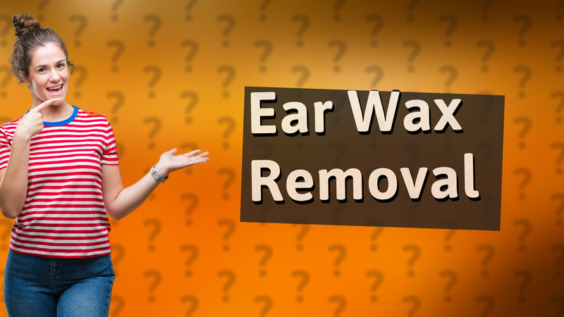 Ear Wax Removal