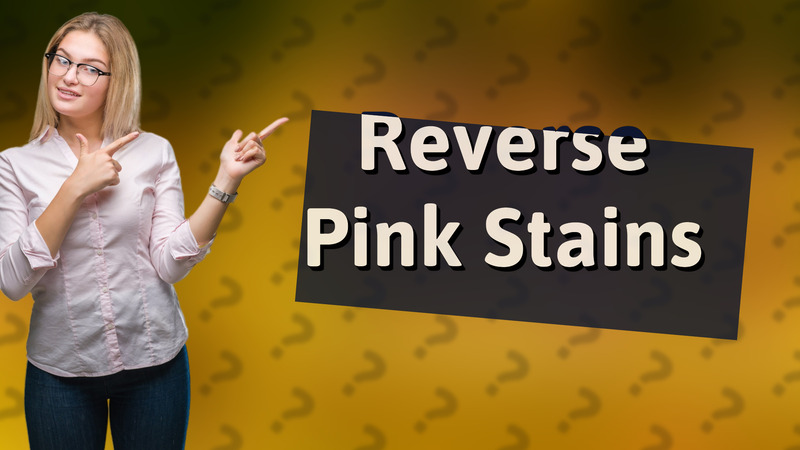 Reverse Pink Stains