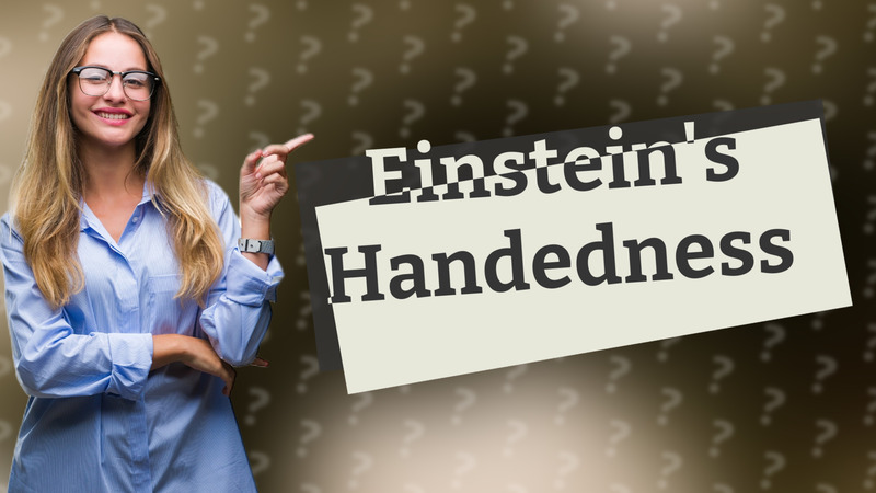 Einstein's Handedness