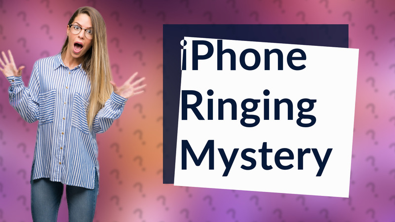 iPhone Ringing Mystery