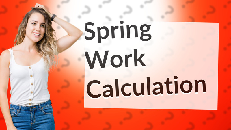 Spring Work Calculation
