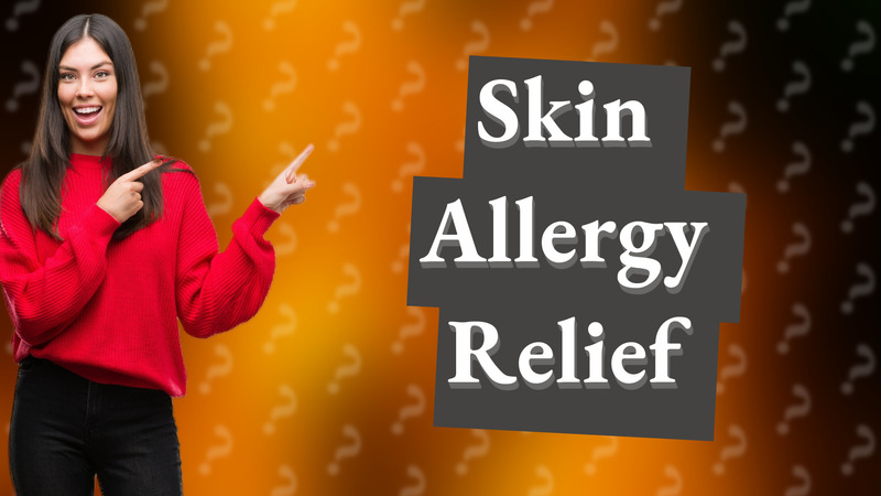 Skin Allergy Relief