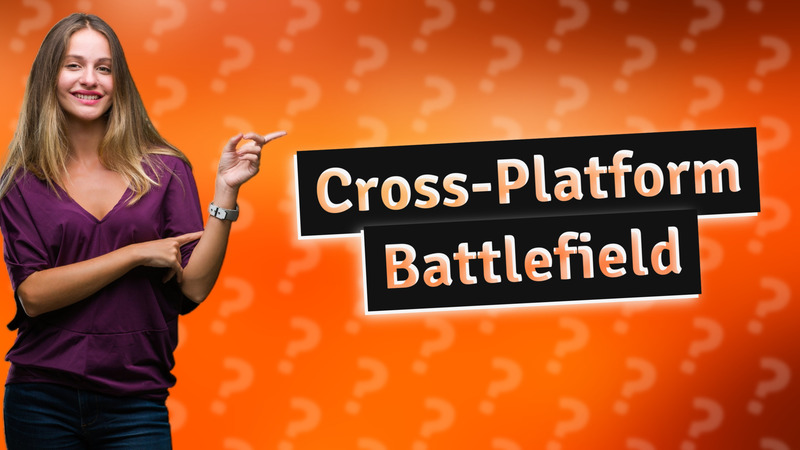 Cross-Platform Battlefield