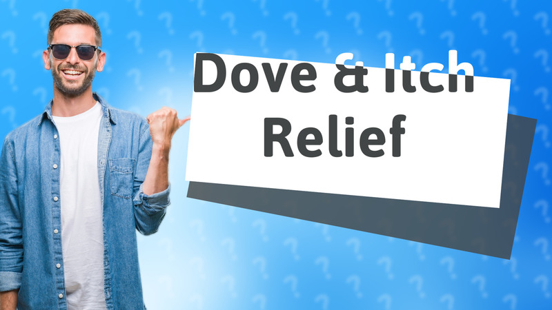 Dove & Itch Relief