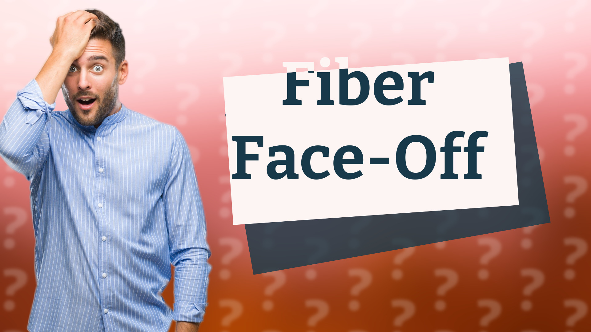 Fiber Face-Off