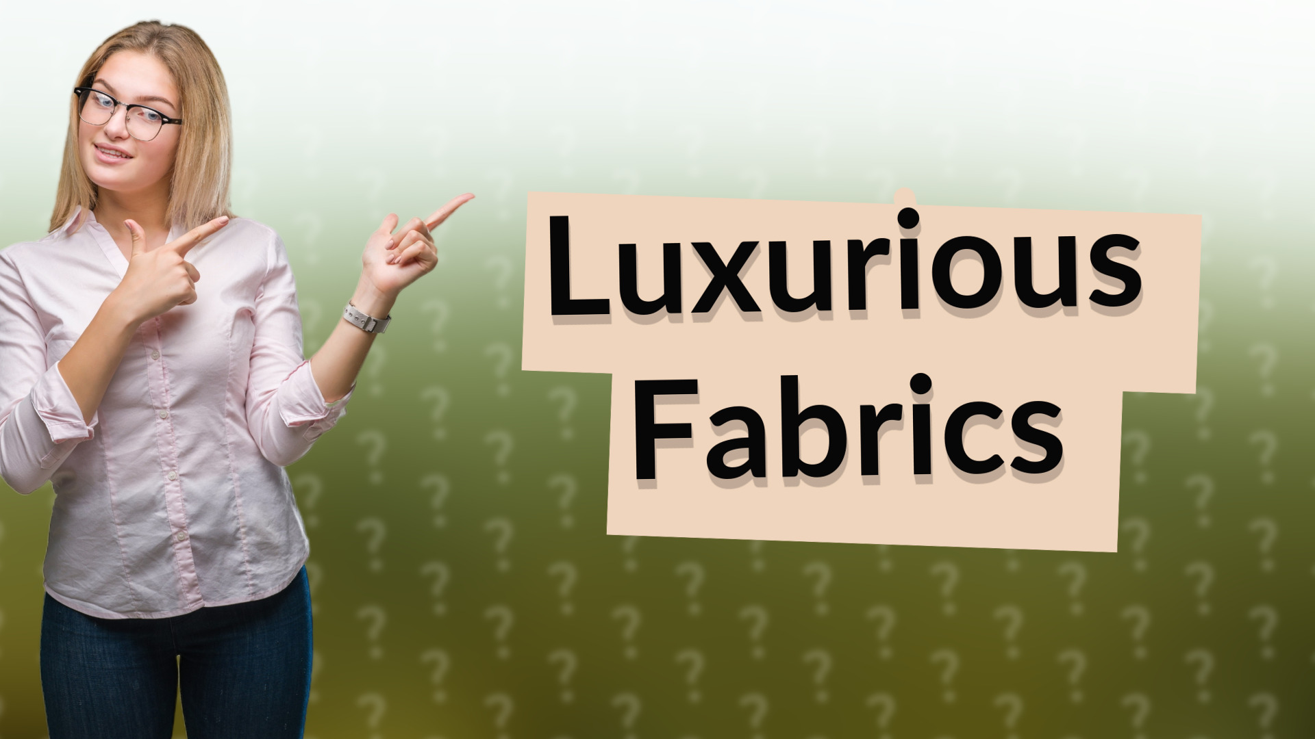 Luxurious Fabrics