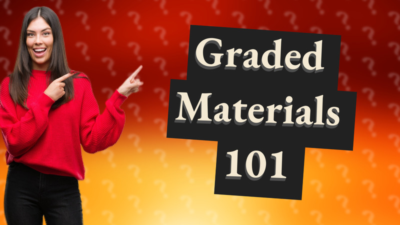 Graded Materials 101