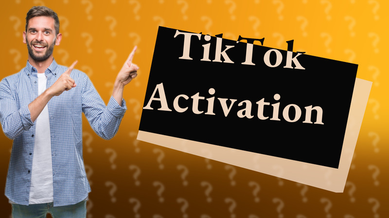 TikTok Activation