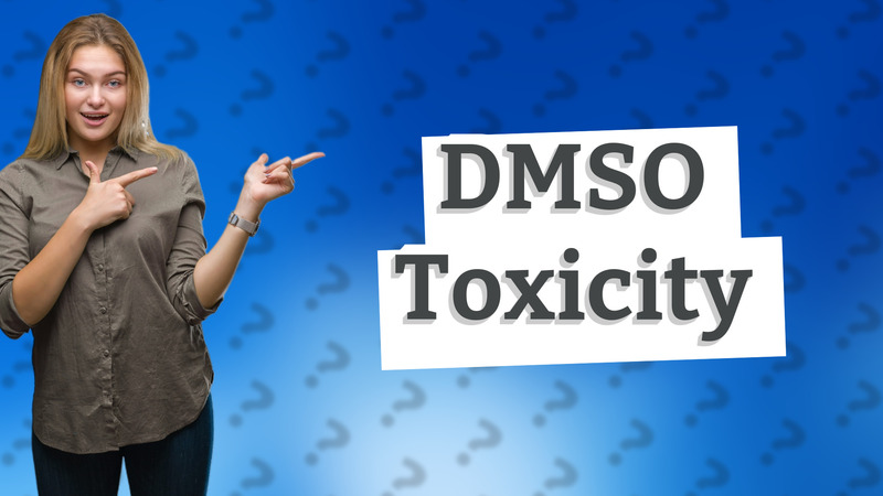 DMSO Toxicity