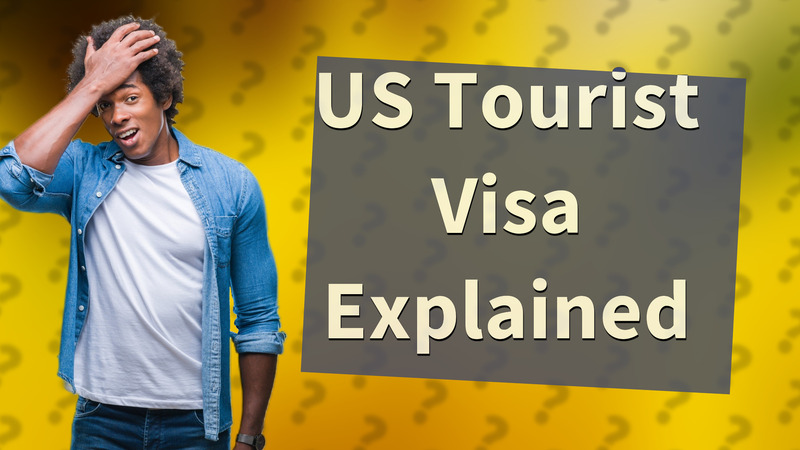 US Tourist Visa Explained