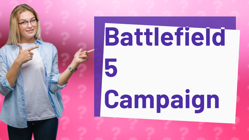 Battlefield 5 Campaign