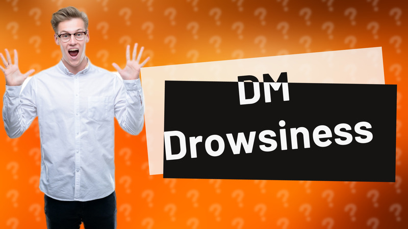 DM Drowsiness