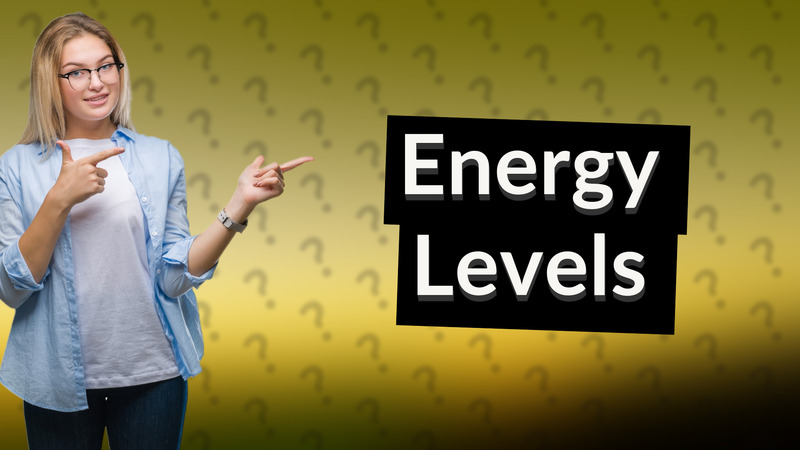 Energy Levels