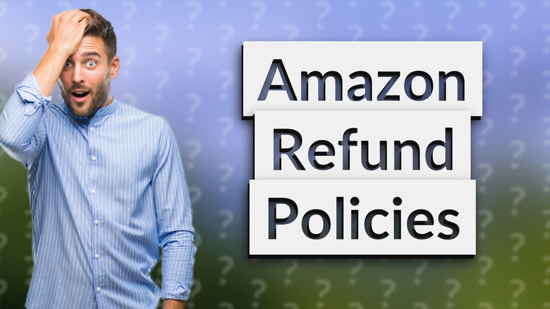 Amazon Refund Policies