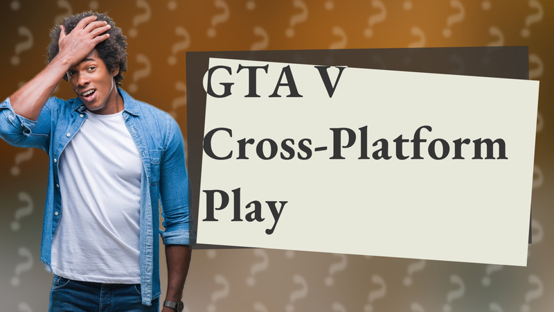 GTA V Cross-Platform Play