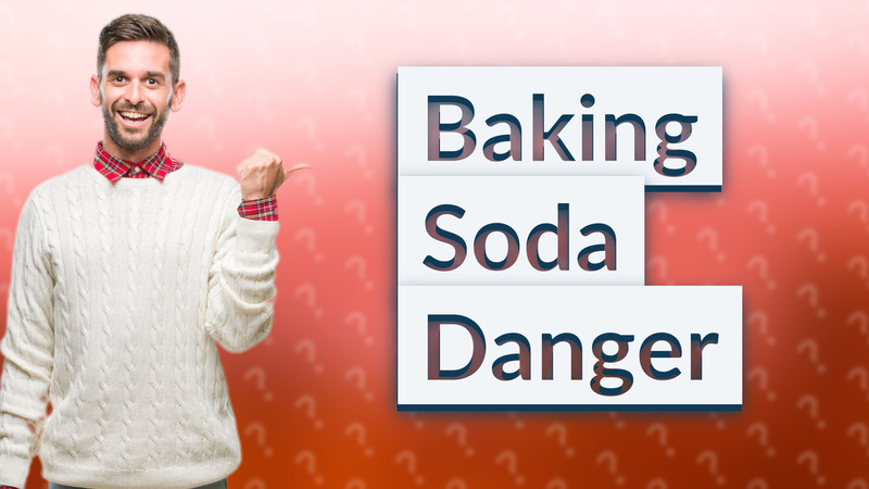 Baking Soda Danger