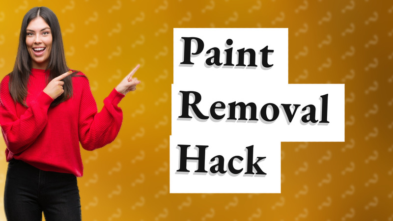 Paint Removal Hack