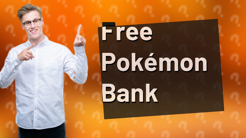 Free Pokémon Bank