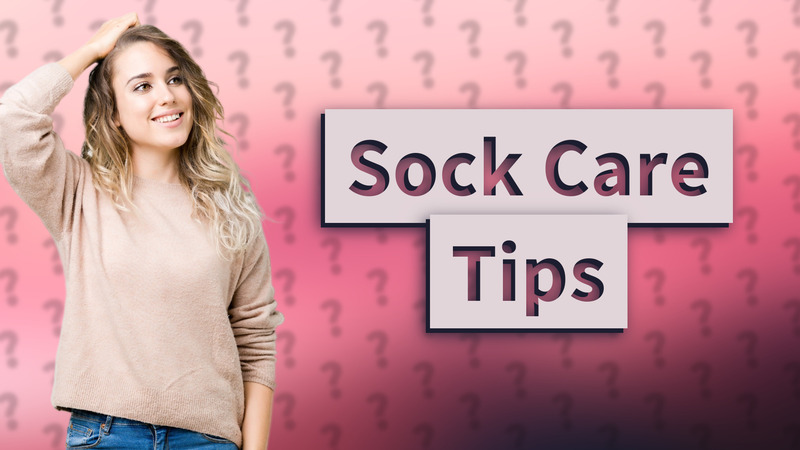 Sock Care Tips