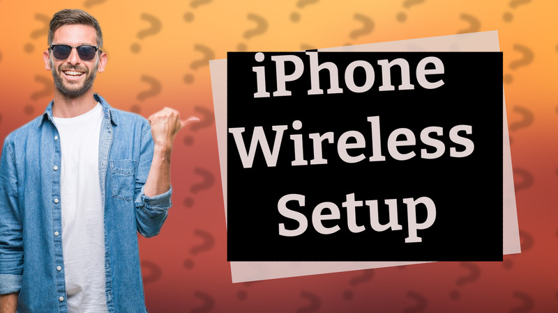 iPhone Wireless Setup