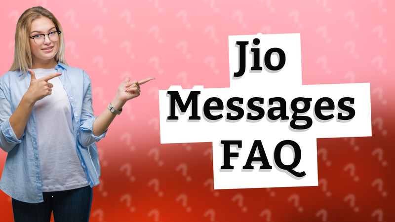 Jio Messages FAQ