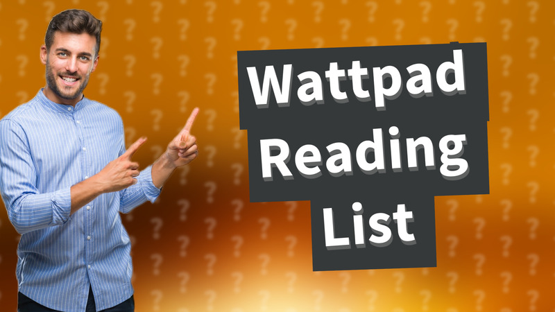 Wattpad Reading List