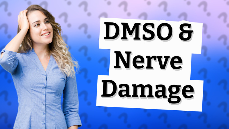 DMSO & Nerve Damage
