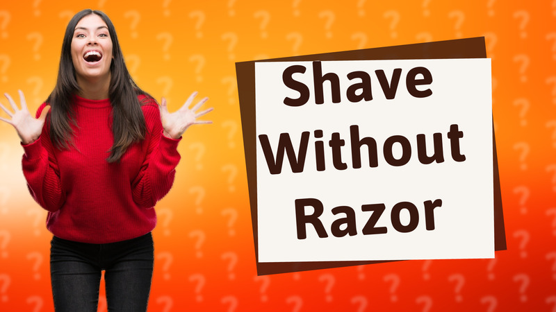 Shave Without Razor