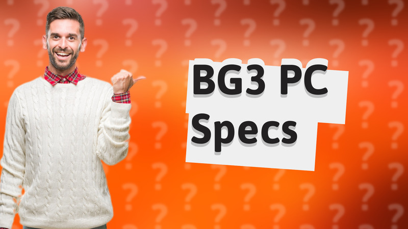 BG3 PC Specs