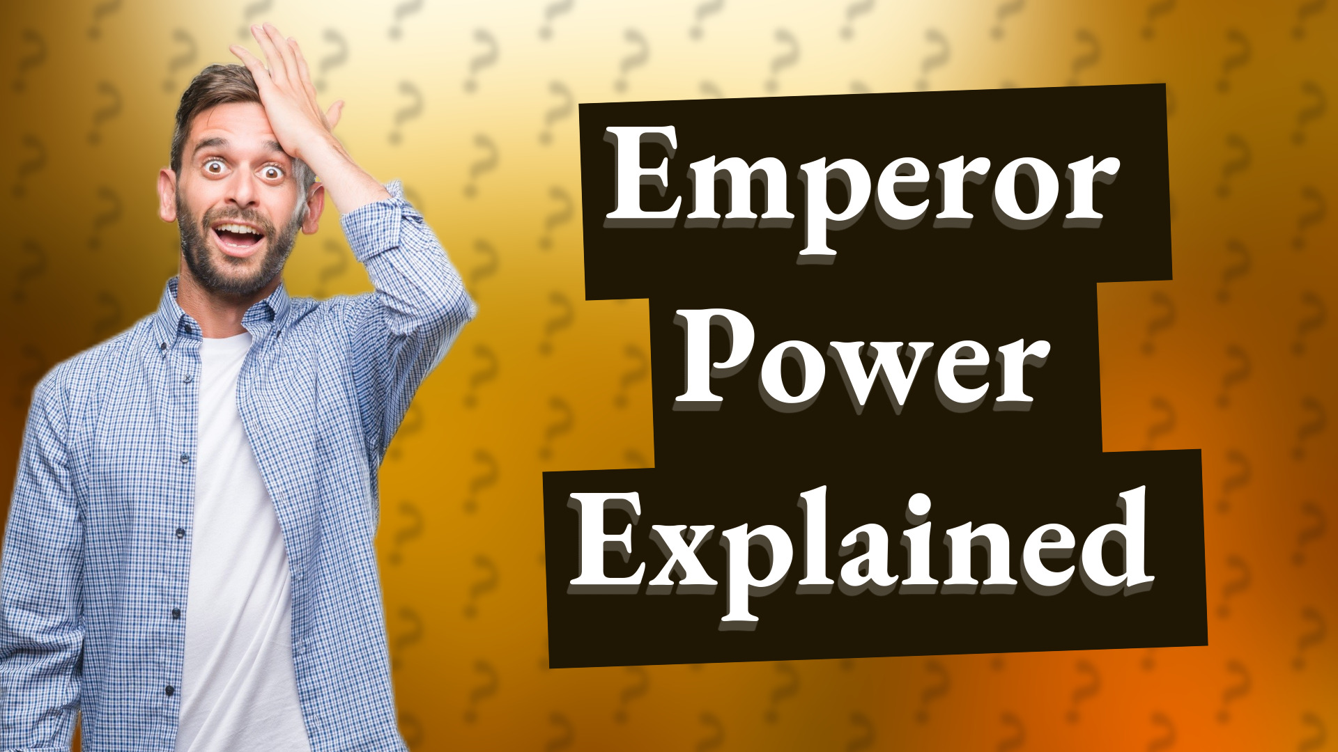 Emperor Power Explained