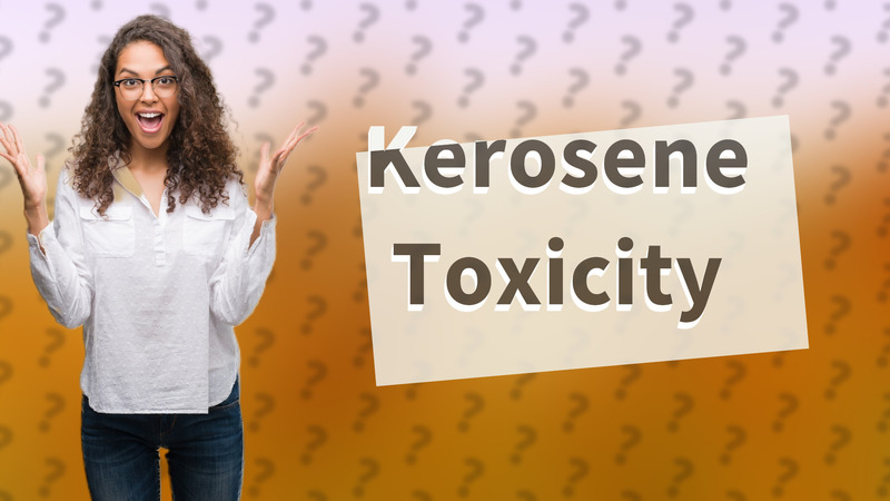 Kerosene Toxicity