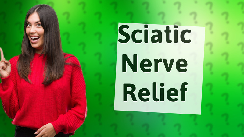 Sciatic Nerve Relief