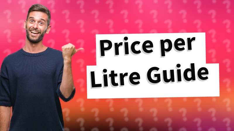Price per Litre Guide